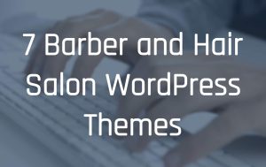 7 Barber and Hair Salon WordPress Themes