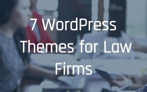 7 WordPress Themes for Law Firms